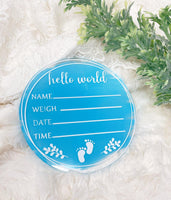 Baby Arrival Announcement Sign. 5 inches acrylic circle